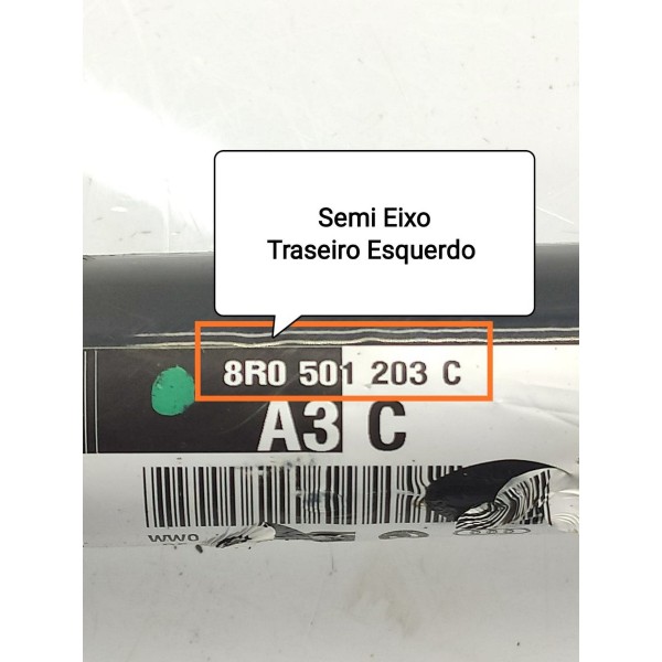 Semi Eixo Audi Q5 Traseiro 2009/2017 8r0501203c